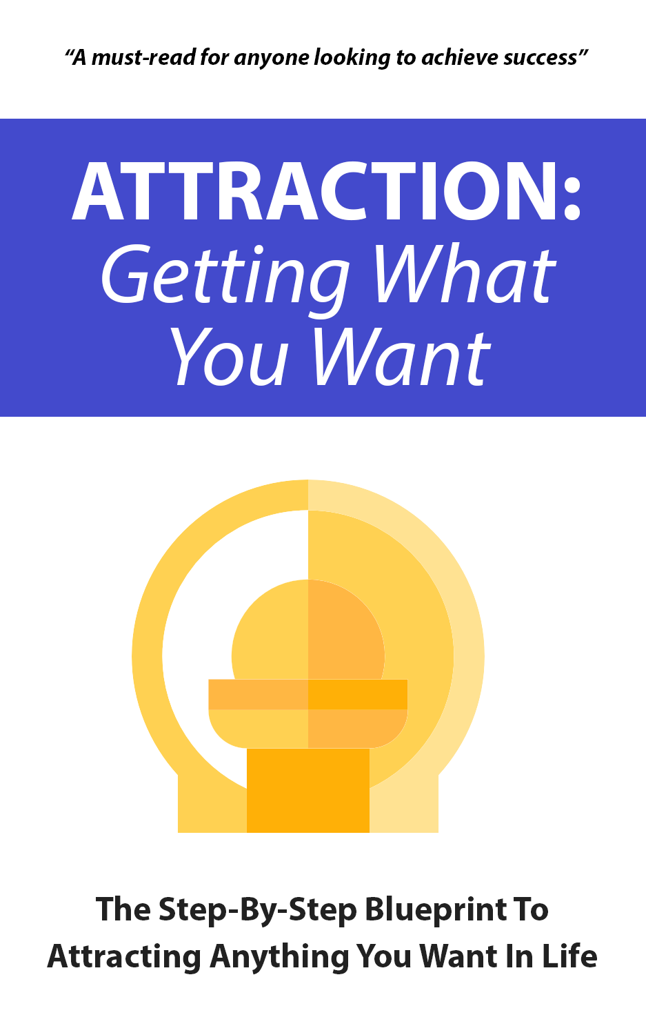 Attraction Getting What You Want
